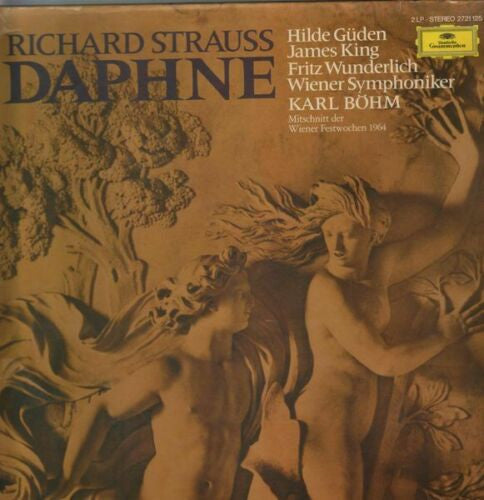 Hilde Güden, James King (3), Fritz Wunderlich, Wiener Symphoniker, Karl Böhm : Richard Strauss : Daphne (2xLP, Album, RE)
