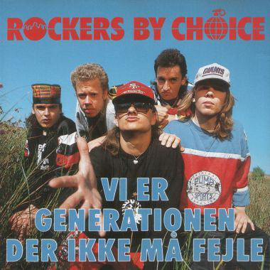 Rockers By Choice : Vi Er Generationen Der Ikke Må Fejle (LP, Album)