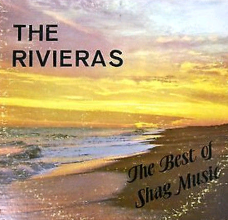 The Rivieras (3) : The Best Of Shag Music (LP, Album)