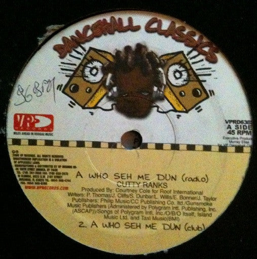 Cutty Ranks : A Who Seh Me Dun (12", RP)