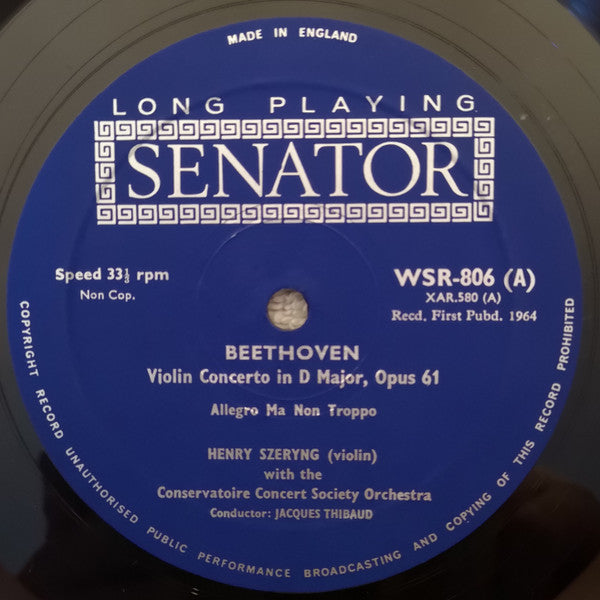Henryk Szeryng, Jacques Thibaud, Ludwig van Beethoven, Conservatoire Concert Society Orchestra : Violin Concerto In D Major Op.61. (LP, Album, Mono)
