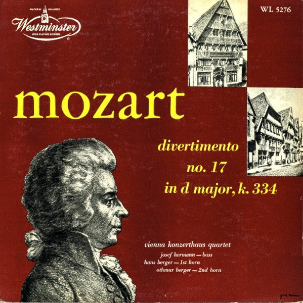 Wolfgang Amadeus Mozart : Wiener Konzerthausquartett, Josef Hermann, Hans Berger, Othmar Berger : Divertimento No. 17 In D Major, K. 334 (LP, Album, Mono)