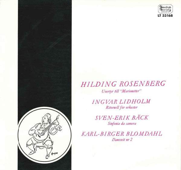 Hilding Rosenberg, Ingvar Lidholm, Sven-Erik Bäck, Karl-Birger Blomdahl : Uvertyr Till "Marionetter" / Ritornell För Orkester / Sinfonia Da Camera / Danssvit Nr. 2 (LP, Album)
