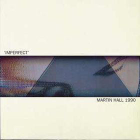 Martin Hall : Imperfect (LP)