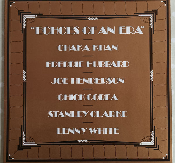 Stanley Clarke / Chick Corea / Chaka Khan / Joe Henderson / Freddie Hubbard / Lenny White : Echoes Of An Era (LP, Album)