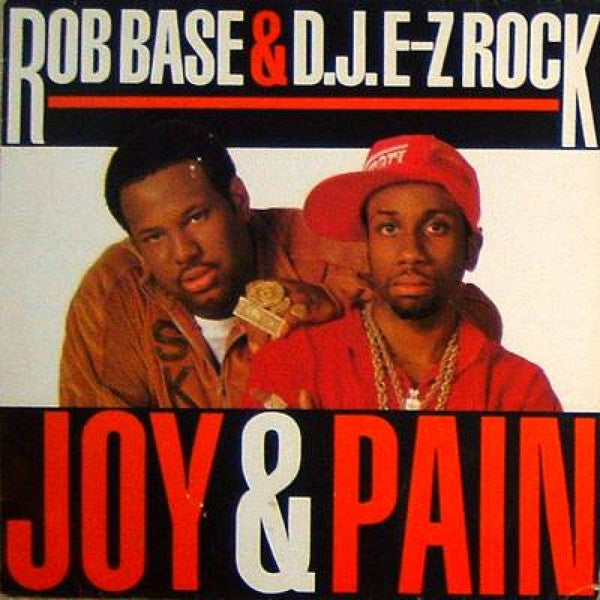Rob Base & DJ E-Z Rock : Joy & Pain (12")