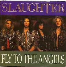 Slaughter : Fly To The Angels (7")