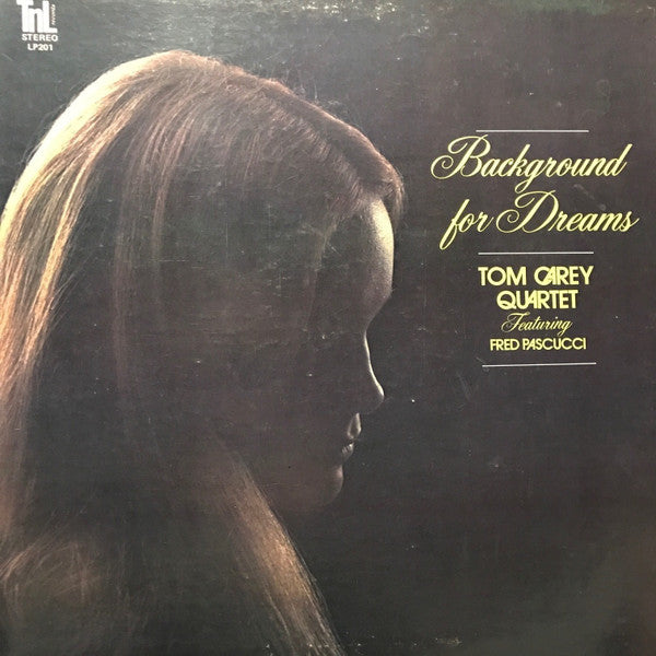 Tom Carey Quartet : Background For Dreams (LP)