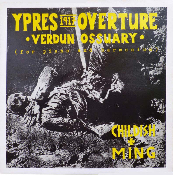 Billy Childish & Sexton Ming : Ypres 1917 Overture - Verdun Ossuary - (For Piano And Harmonium) (LP, Album)