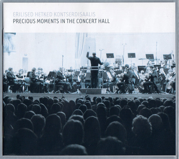 Estonian National Symphony Orchestra : Erilised Hetked Kontserdisaalis / Precious Moments In The Concert Hall (CD, Album, Comp)