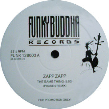 Zapp Zapp : The Same Thing (Phase 5 Remix) (12")