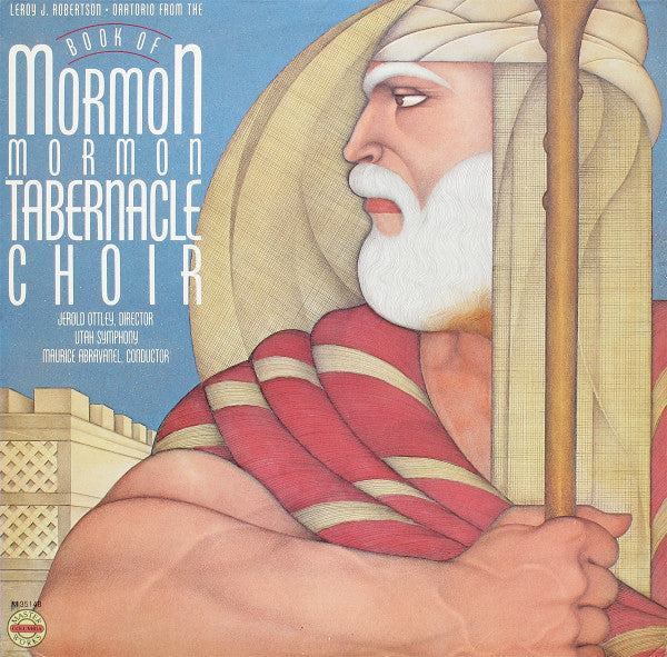 Leroy Robertson – Utah Symphony Orchestra, Maurice de Abravanel, Mormon Tabernacle Choir, Jerold Ottley : Oratorio from the Book of Mormon (LP, Album)