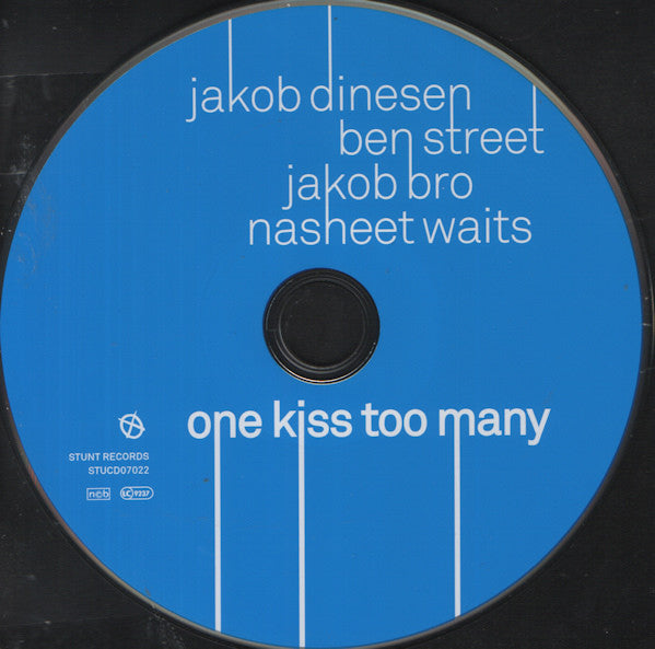 Jakob Dinesen, Ben Street, Jakob Bro, Nasheet Waits : One Kiss Too Many (CD, Album)