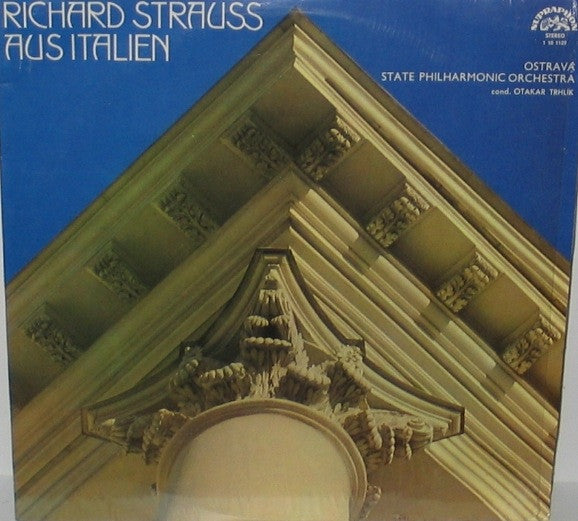 Richard Strauss - Janacek Philharmonic Orchestra, Otakar Trhlík : Aus Italien (LP)