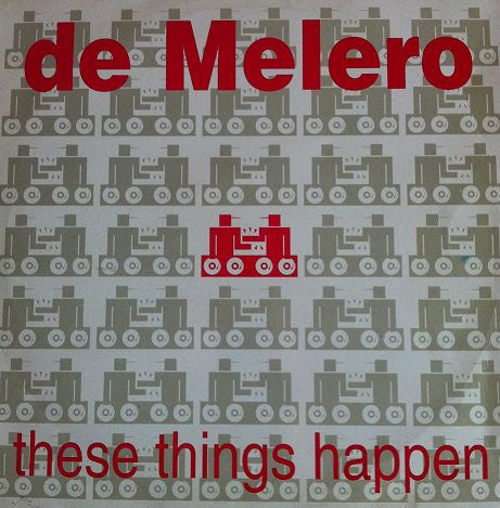 De Melero : These Things Happen (12")