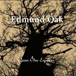 Edmund Oak : Queen Odea Escapes (CD, Album, Dig)
