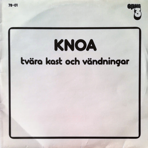 Knoa : Tvära Kast Och Vändningar (LP, Album)