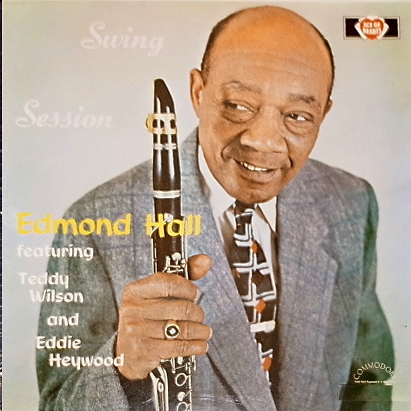 Edmond Hall Featuring Teddy Wilson And Eddie Heywood : Swing Session (LP, RE)