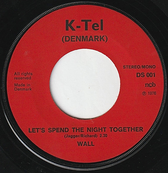 Wall : We'll Make It / Let's Spend The Night Together (7", Single)