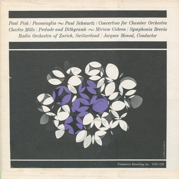 Paul Pisk / Paul Schwartz (6) / Charles Mills / Miriam Gideon : Passacaglia / Concertino For Chamber Orchestra / Prelude And Dithyramb / Symphonia Brevis (LP, Mono)