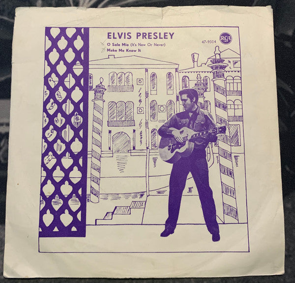 Elvis Presley : O Sole Mio (It's Now Or Never) / Make Me Know It (7", Single)