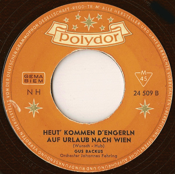 Gus Backus : I Bin A Stiller Zecher (7", Single, Mono)