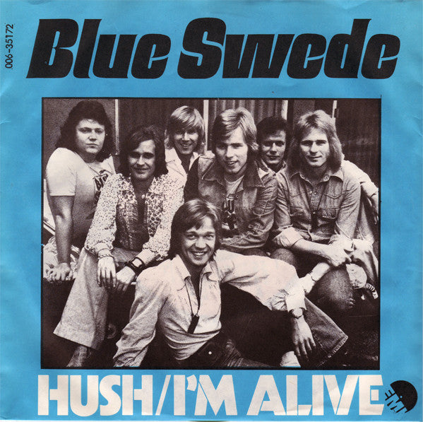 Blue Swede : Hush/I'm Alive (7")