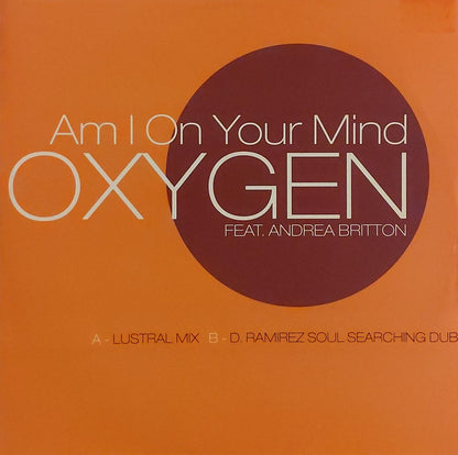 Oxygen Feat. Andrea Britton : Am I On Your Mind (12", Single)