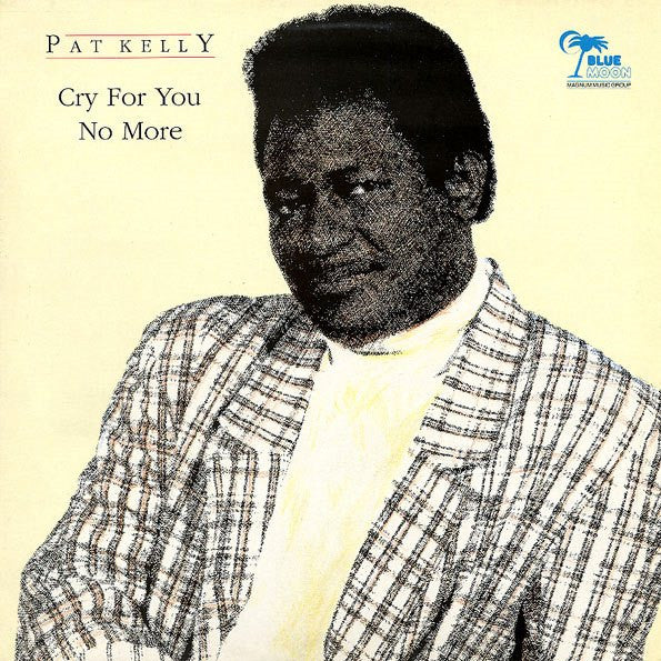 Pat Kelly : Cry For You No More (LP)