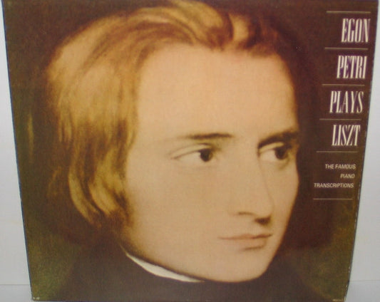 Egon Petri, Franz Liszt : Egon Petri Plays Liszt (The Famous Piano Transcriptions) (LP, RE)