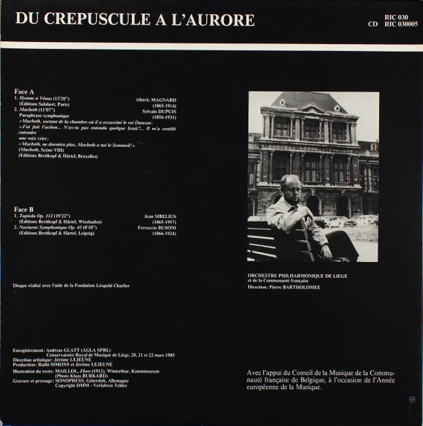 Albéric Magnard / Sylvain Dupuis (2) / Jean Sibelius / Ferruccio Busoni - Orchestre Philharmonique De Liège, Pierre Bartholomée : Du Crepuscule À L'aurore (LP)