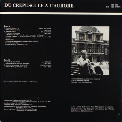Albéric Magnard / Sylvain Dupuis (2) / Jean Sibelius / Ferruccio Busoni - Orchestre Philharmonique De Liège, Pierre Bartholomée : Du Crepuscule À L'aurore (LP)