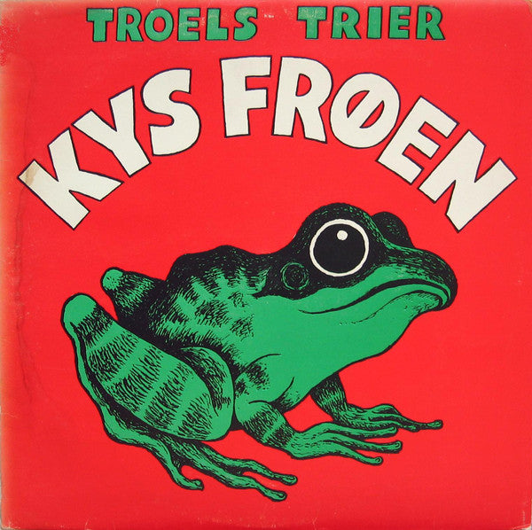 Troels Trier : Kys Frøen (LP, Album)