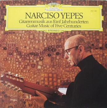 Narciso Yepes : Gitarrenmusik Aus Fünf Jahrhunderten = Guitar Music Of Five Centuries (LP)