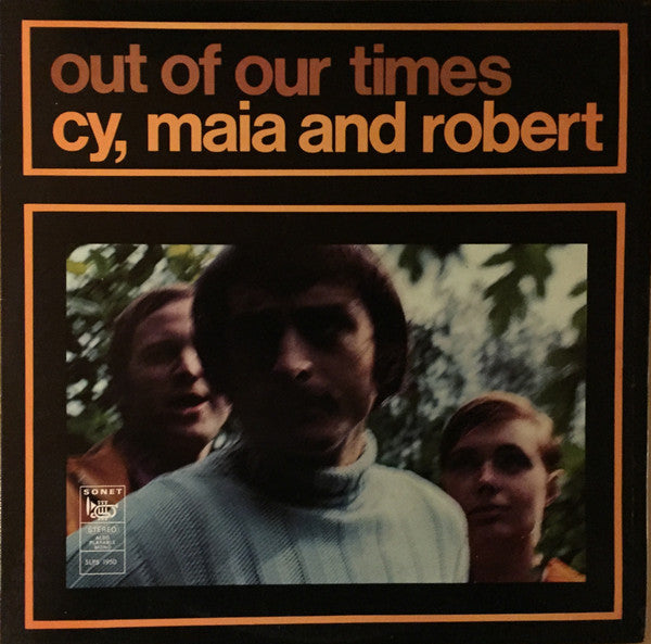 Cy, Maia & Robert : Out Of Our Times (LP, Album, RE)
