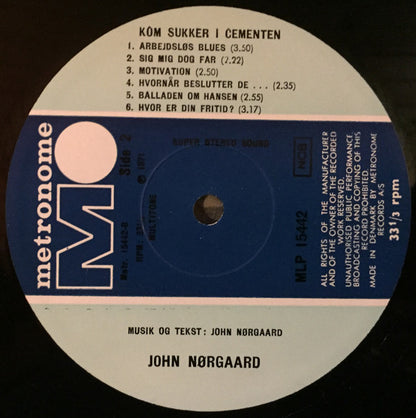 John Nørgaard : Kom Sukker I Cementen (LP, Album)