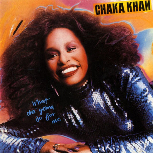 Chaka Khan : What Cha' Gonna Do For Me (LP, Album)