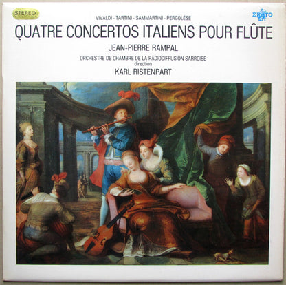 Antonio Vivaldi / Giuseppe Tartini / Giuseppe Sammartini / Giovanni Battista Pergolesi - Jean-Pierre Rampal, Kammerorchester Des Saarländischen Rundfunks, Saarbrücken Direction Karl Ristenpart : Quatre Concertos Italiens Pour Flûte (LP, Album)