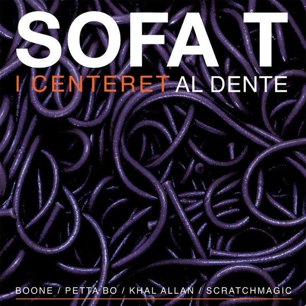Sofa T, Shatter Hands : I Centeret Al Dente / Sejt Sejt (LP, Album, Ltd, Spl)