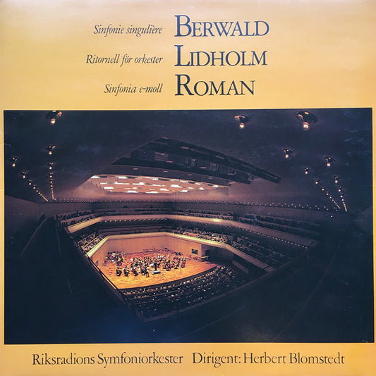 Franz Berwald, Ingvar Lidholm, Johan Helmich Roman, Sveriges Radios Symfoniorkester, Herbert Blomstedt : Berwald, Lidholm, Roman (LP, Album)