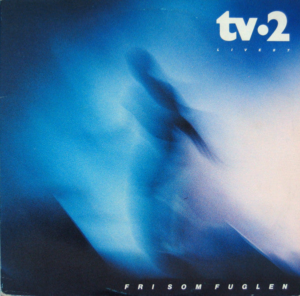 tv-2 : Fri Som Fuglen - Live 87 (2xLP)