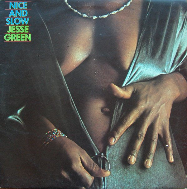 Jesse Green : Nice And Slow (LP, Album)