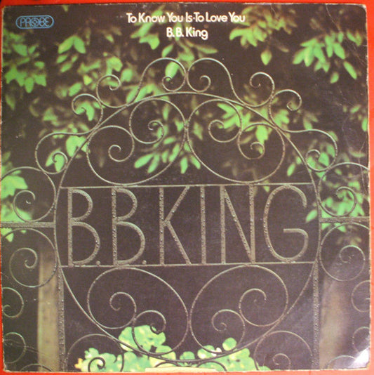 B.B. King : To Know You Is To Love You (LP, Album, Fac)