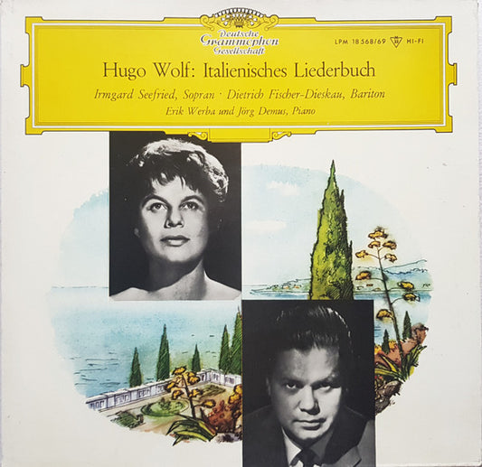 Hugo Wolf – Dietrich Fischer-Dieskau · Irmgard Seefried, Erik Werba und Jörg Demus : Italienisches Liederbuch (2xLP, Mono)