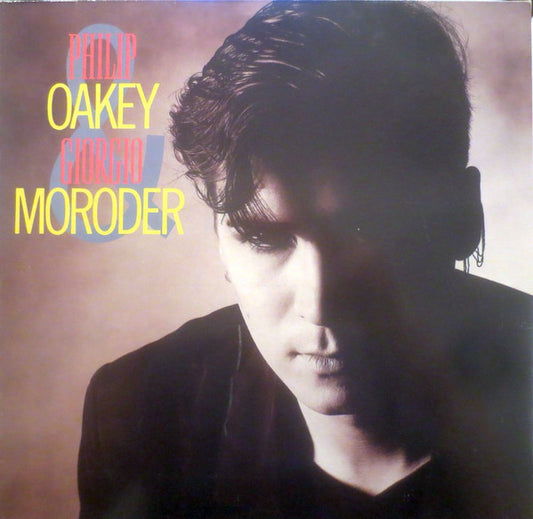 Philip Oakey & Giorgio Moroder : Philip Oakey & Giorgio Moroder (LP, Album)