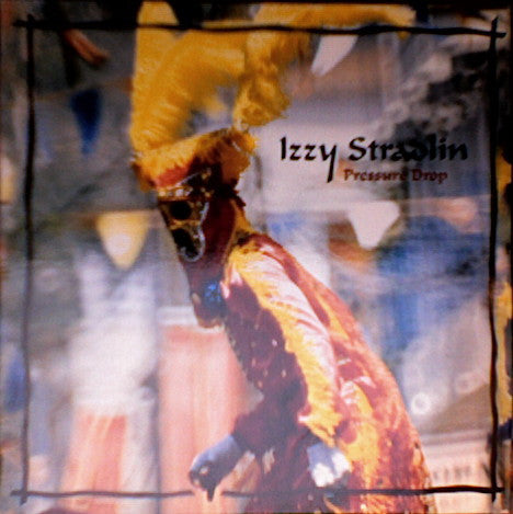 Izzy Stradlin : Pressure Drop (12", Single)