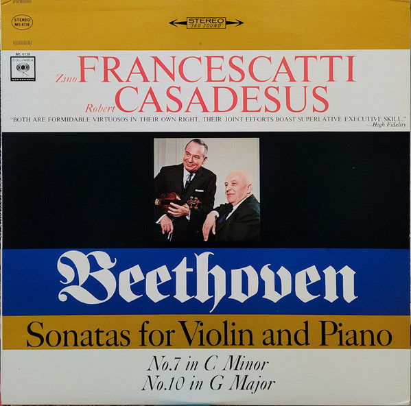 Ludwig van Beethoven . Zino Francescatti, Robert Casadesus : Sonatas for Violin and Piano No. 7 In C Minor, No. 10 In G Major (LP)