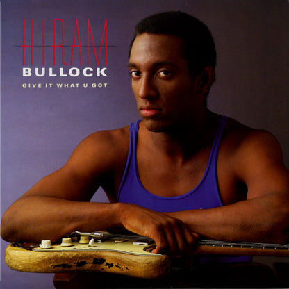 Hiram Bullock : Give It What U Got (LP, Album)