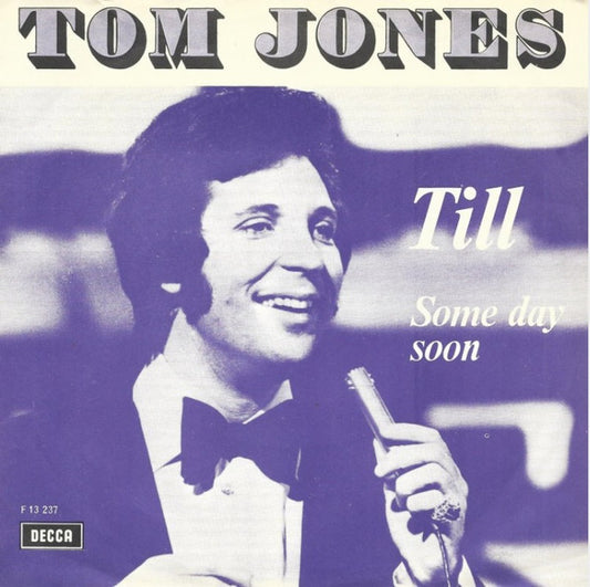 Tom Jones : Till / Some Day Soon (7", Single)