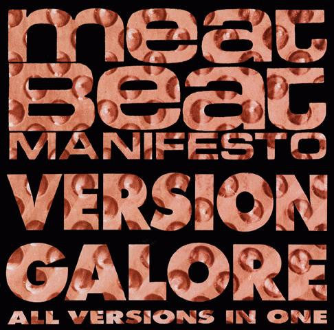 Meat Beat Manifesto : Version Galore (All Versions In One) (12", EP)